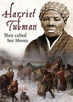 Watch Harriet Tubman: They Called Her Moses 1channel