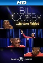 Watch Bill Cosby: Far from Finished 1channel
