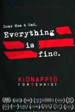 Watch Kidnapped for Christ 1channel