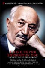 Watch I Have Never Forgotten You - The Life & Legacy of Simon Wiesenthal 1channel