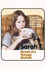 Watch Sarah T. - Portrait of a Teenage Alcoholic 1channel