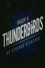 Watch Reggie and the Thunderbirds No Strings Attached 1channel