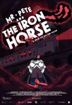 Watch Mr. Pete & the Iron Horse (Short 2021) 1channel