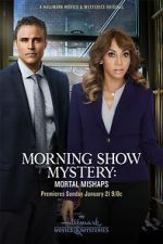 Watch Morning Show Mystery: Mortal Mishaps 1channel