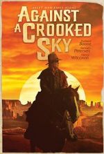 Watch Against a Crooked Sky 1channel