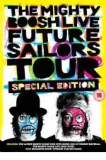 Watch The Mighty Boosh Live - Future Sailors Tour 1channel