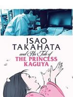 Watch Isao Takahata and His Tale of Princess Kaguya 1channel