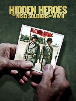 Watch Hidden Heroes: The Nisei Soldiers of WWII 1channel
