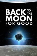 Watch Back to the Moon for Good 1channel