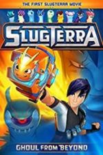 Watch Slugterra: Ghoul from Beyond 1channel