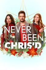 Watch Never Been Chris\'d 1channel