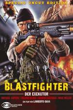 Watch Blastfighter 1channel