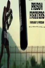Watch Prison Fighters: Five Rounds to Freedom 1channel