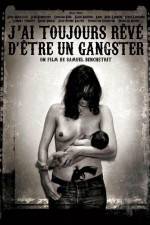 Watch J'ai toujours reve d'etre un gangster or I always wanted to be a gangster 1channel
