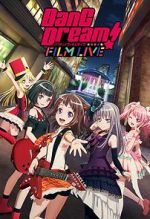 Watch BanG Dream! FILM LIVE 1channel