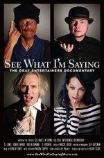 Watch See What I\'m Saying: The Deaf Entertainers Documentary 1channel