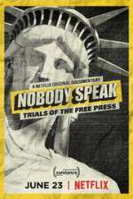 Watch Nobody Speak: Trials of the Free Press 1channel