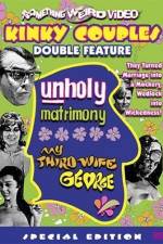 Watch Unholy Matrimony 1channel