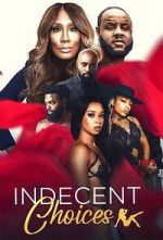 Watch Indecent Choices 1channel