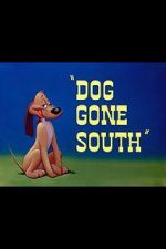 Watch Dog Gone South (Short 1950) 1channel