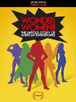 Watch Wonder Women! the Untold Story of American Superheroines 1channel