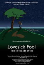 Watch Lovesick Fool - Love in the Age of Like 1channel