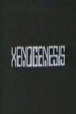 Watch Xenogenesis 1channel