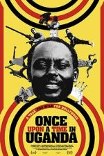 Watch Once Upon a Time in Uganda 1channel