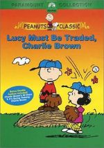 Watch Lucy Must Be Traded, Charlie Brown (TV Short 2003) 1channel