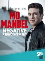 Watch Mo Mandel: Negative Reinforcement (TV Special 2016) 1channel