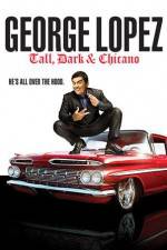 Watch George Lopez Tall Dark & Chicano 1channel