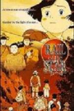 Watch Rail of the Star A True Story of Children 1channel