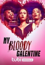 Watch My Bloody Galentine 1channel