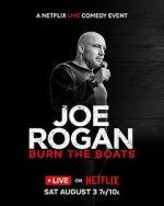 Watch Joe Rogan: Burn the Boats 1channel