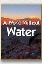 Watch A World Without Water 1channel