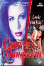 Watch Crowned and Dangerous 1channel