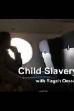 Watch Child Slavery with Rageh Omaar 1channel