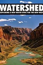 Watch Watershed: Exploring a New Water Ethic for the New West 1channel