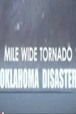 Watch Mile Wide Tornado: Oklahoma Disaster 1channel