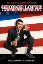 Watch George Lopez: America's Mexican 1channel