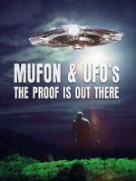 Watch Mufon and UFOs: The Proof Is Out There 1channel