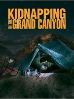 Watch Kidnapping in the Grand Canyon 1channel