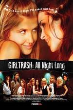 Watch Girltrash All Night Long 1channel