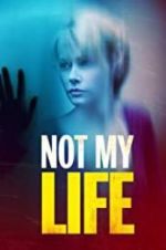 Watch Not My Life 1channel
