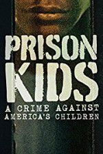 Watch Prison Kids A Crime Against Americas Children 1channel