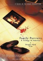 Watch Family Portraits: A Trilogy of America 1channel