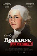 Watch Roseanne for President 1channel