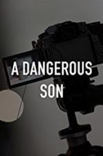 Watch A Dangerous Son 1channel