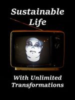 Watch Sustainable Life with Unlimited Transformations 1channel