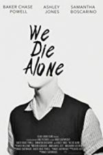 Watch We Die Alone 1channel